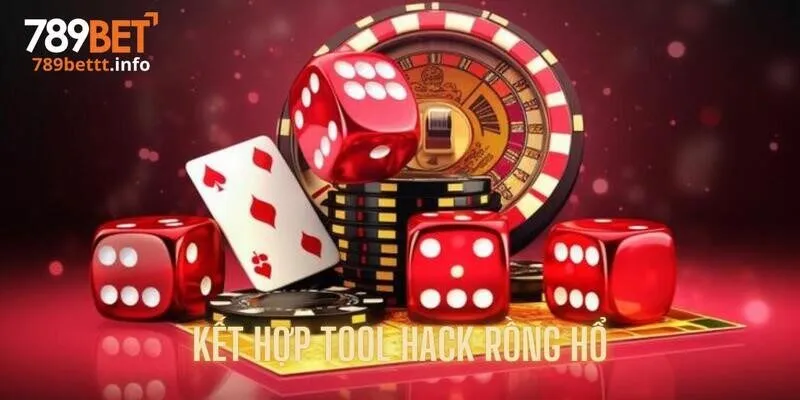 Kết hợp tool hack vào cá cược rồng hổ trực tuyến