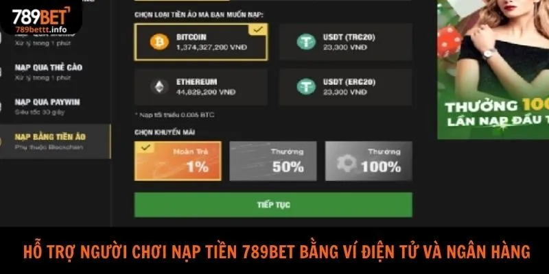  hỗ trợ người chơi nạp tiền 789bet bằng ví điện tử và ngân hàng