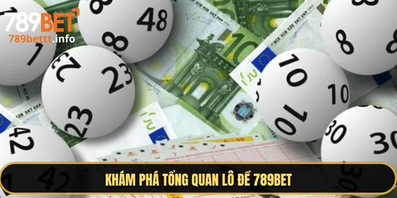 Khám phá về lô đề 789BET