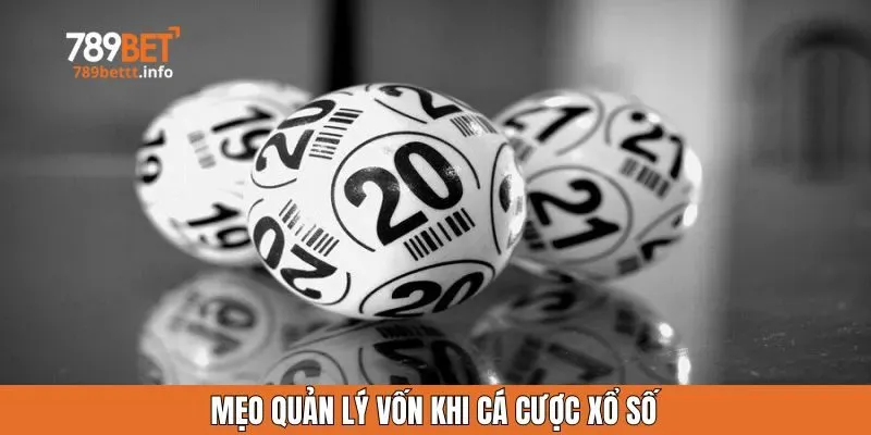 Mẹo quản lý vốn khi cá cược xổ số